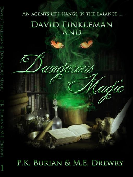 Title details for David Finkleman and Dangerous Magic by PK Burian - Available